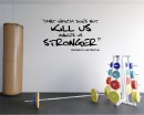 That Which Does Not Kill Us Makes Us Stronger - Friedrich Nietzsche Quotes